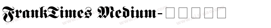 FrankTimes Medium字体转换